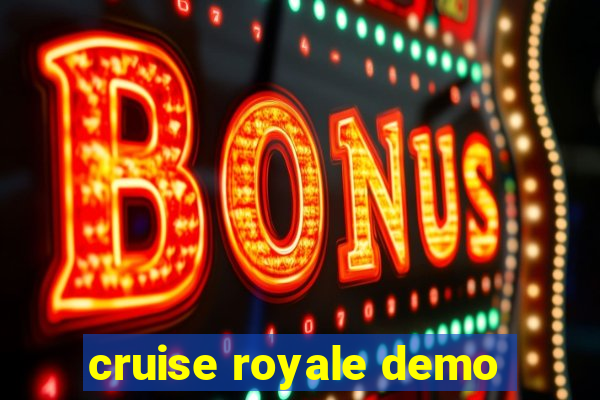 cruise royale demo